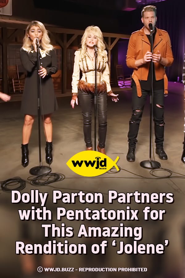 Dolly Parton Partners with Pentatonix for This Amazing Rendition of ‘Jolene\'