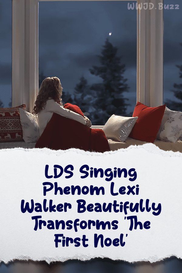 LDS Singing Phenom Lexi Walker Beautifully Transforms \'The First Noel\'