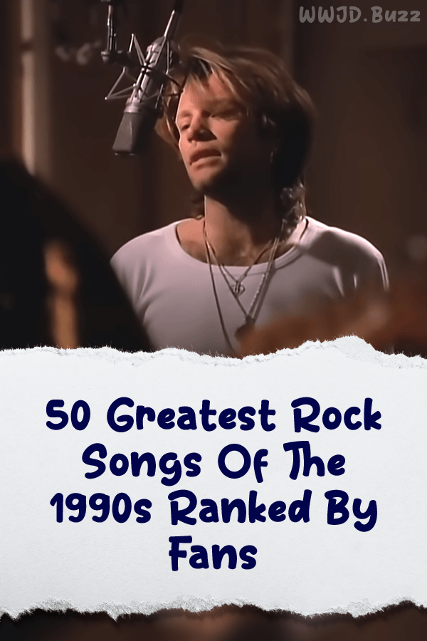 50 Greatest Rock Songs Of The 1990s Ranked By Fans