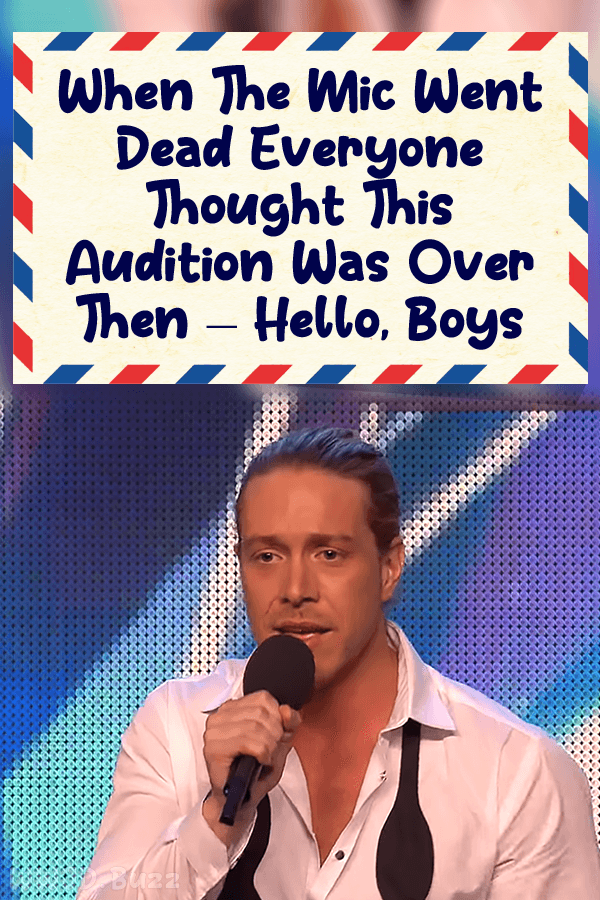 When The Mic Went Dead Everyone Thought This Audition Was Over Then – Hello, Boys