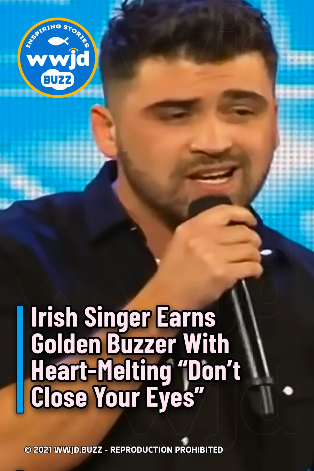 Irish Singer Earns Golden Buzzer With Heart-Melting “Don’t Close Your Eyes”