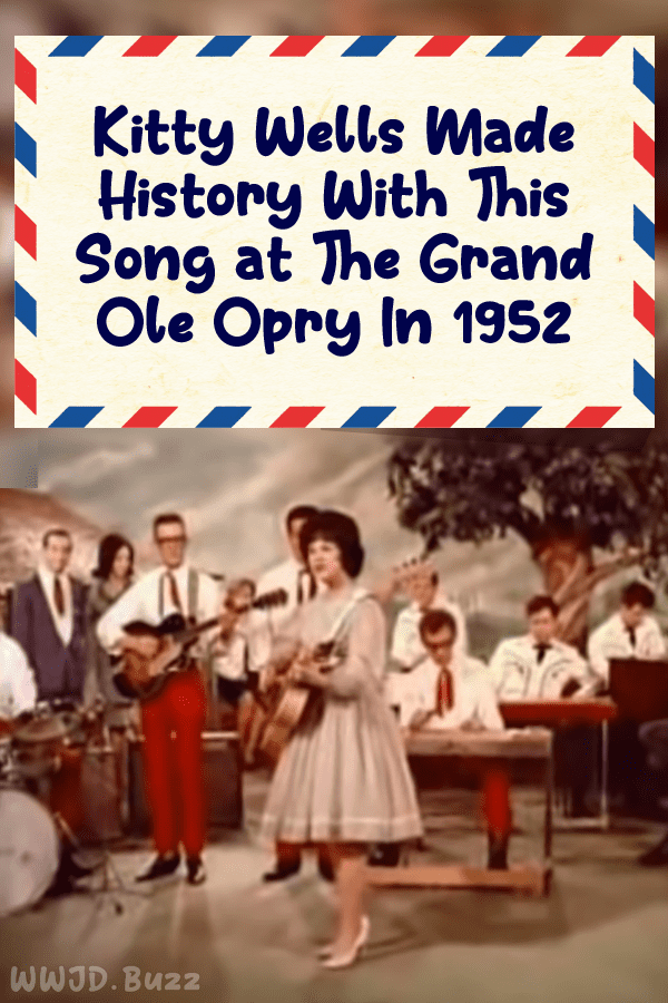 Kitty Wells Made History With This Song at The Grand Ole Opry In 1952