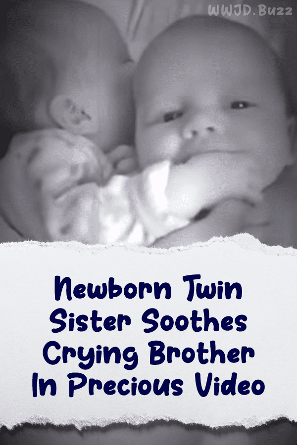 Newborn Twin Sister Soothes Crying Brother In Precious Video