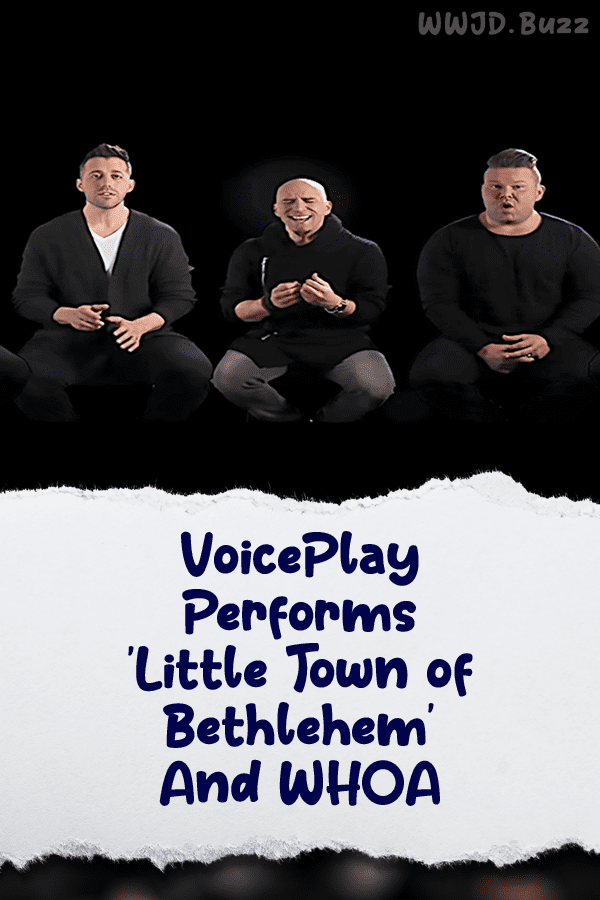 VoicePlay Performs \'Little Town of Bethlehem\' And WHOA