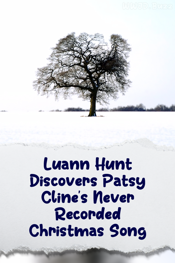 Luann Hunt Discovers Patsy Cline\'s Never Recorded Christmas Song