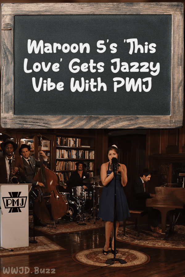 Maroon 5\'s \'This Love\' Gets Jazzy Vibe With PMJ