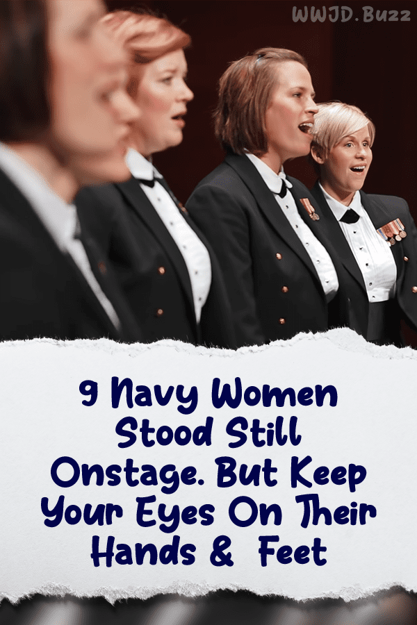 9 Navy Women Stood Still Onstage. But Keep Your Eyes On Their Hands &  Feet