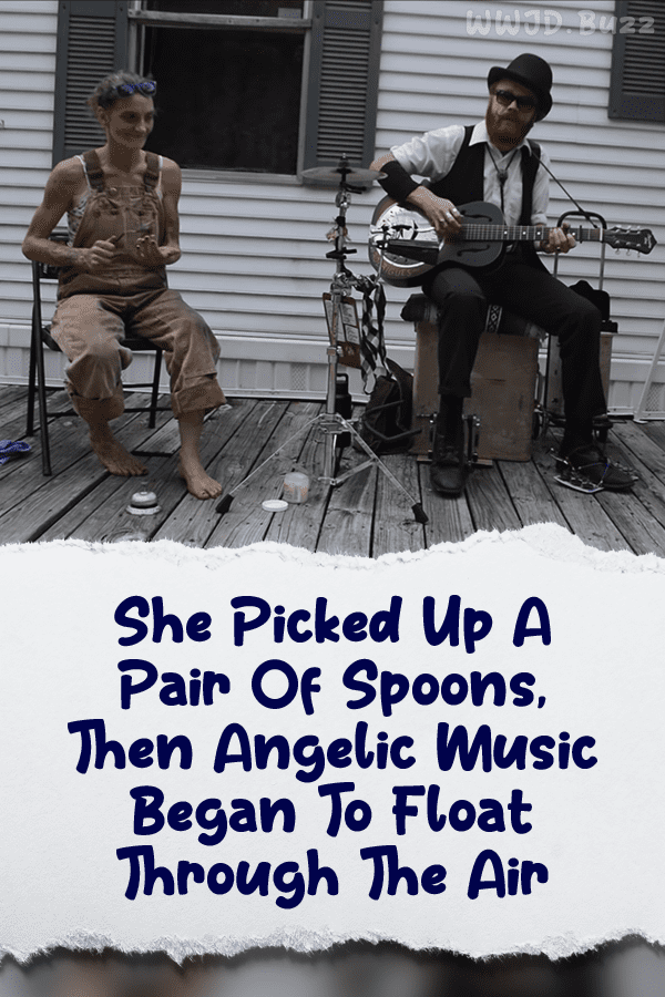 She Picked Up A Pair Of Spoons, Then Angelic Music Began To Float Through The Air