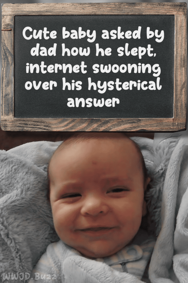 Cute baby asked by dad how he slept, internet swooning over his hysterical answer