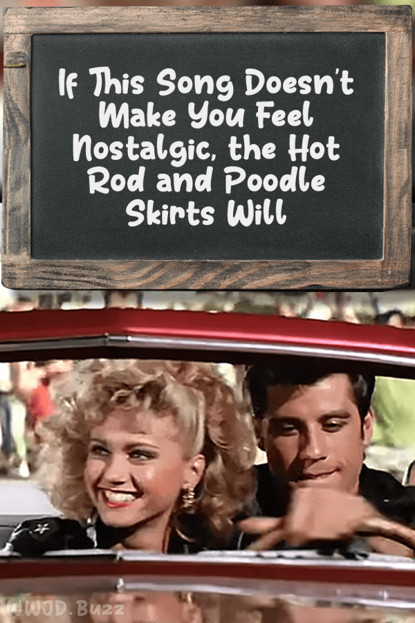 If This Song Doesn\'t Make You Feel Nostalgic, the Hot Rod and Poodle Skirts Will