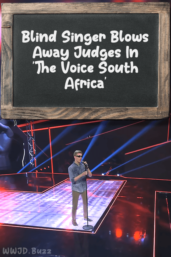 Blind Singer Blows Away Judges In \'The Voice: South Africa\'
