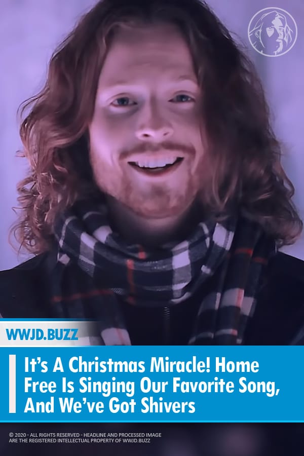 It’s A Christmas Miracle! Home Free Is Singing Our Favorite Song, And We’ve Got Shivers