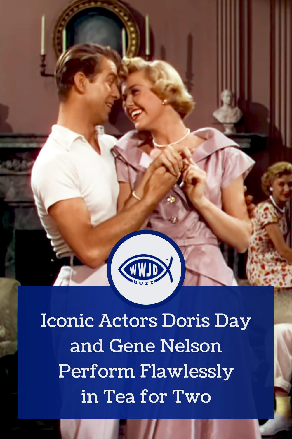 Iconic Actors Doris Day and Gene Nelson Perform Flawlessly in Tea for Two