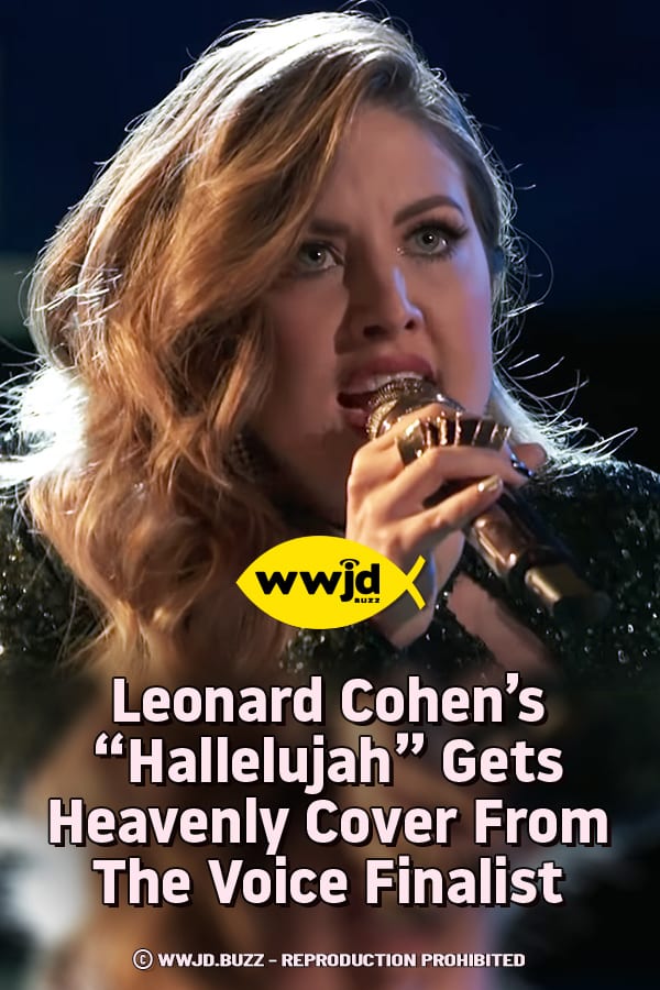 Leonard Cohen’s “Hallelujah” Gets Heavenly Cover From The Voice Finalist