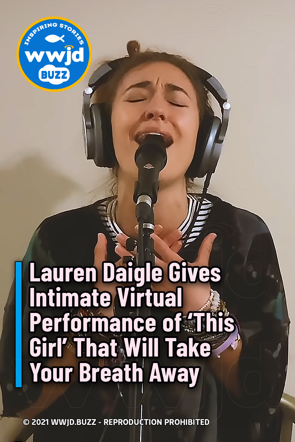 Lauren Daigle Gives Intimate Virtual Performance of ‘This Girl’ That Will Take Your Breath Away