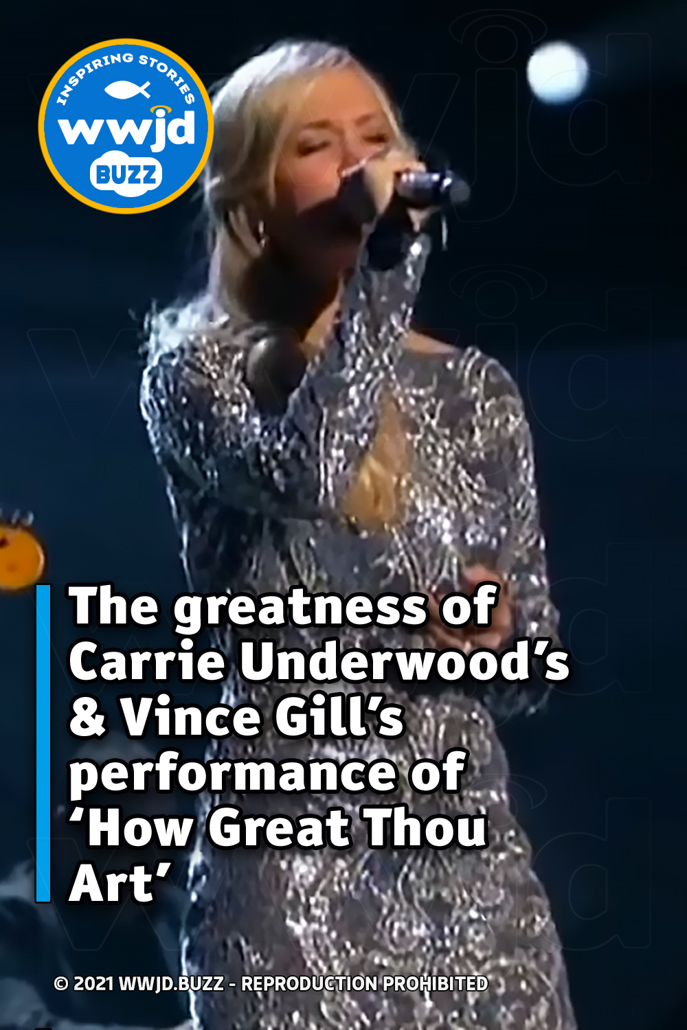 The greatness of Carrie Underwood’s & Vince Gill’s performance of ‘How Great Thou Art’