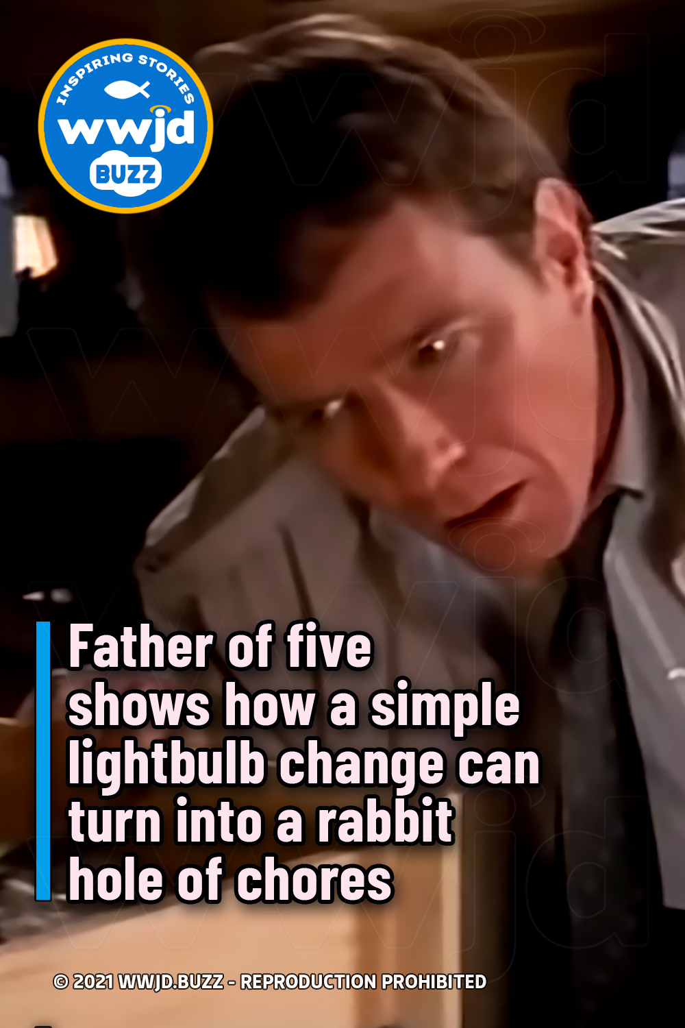 Father of five shows how a simple lightbulb change can turn into a rabbit hole of chores