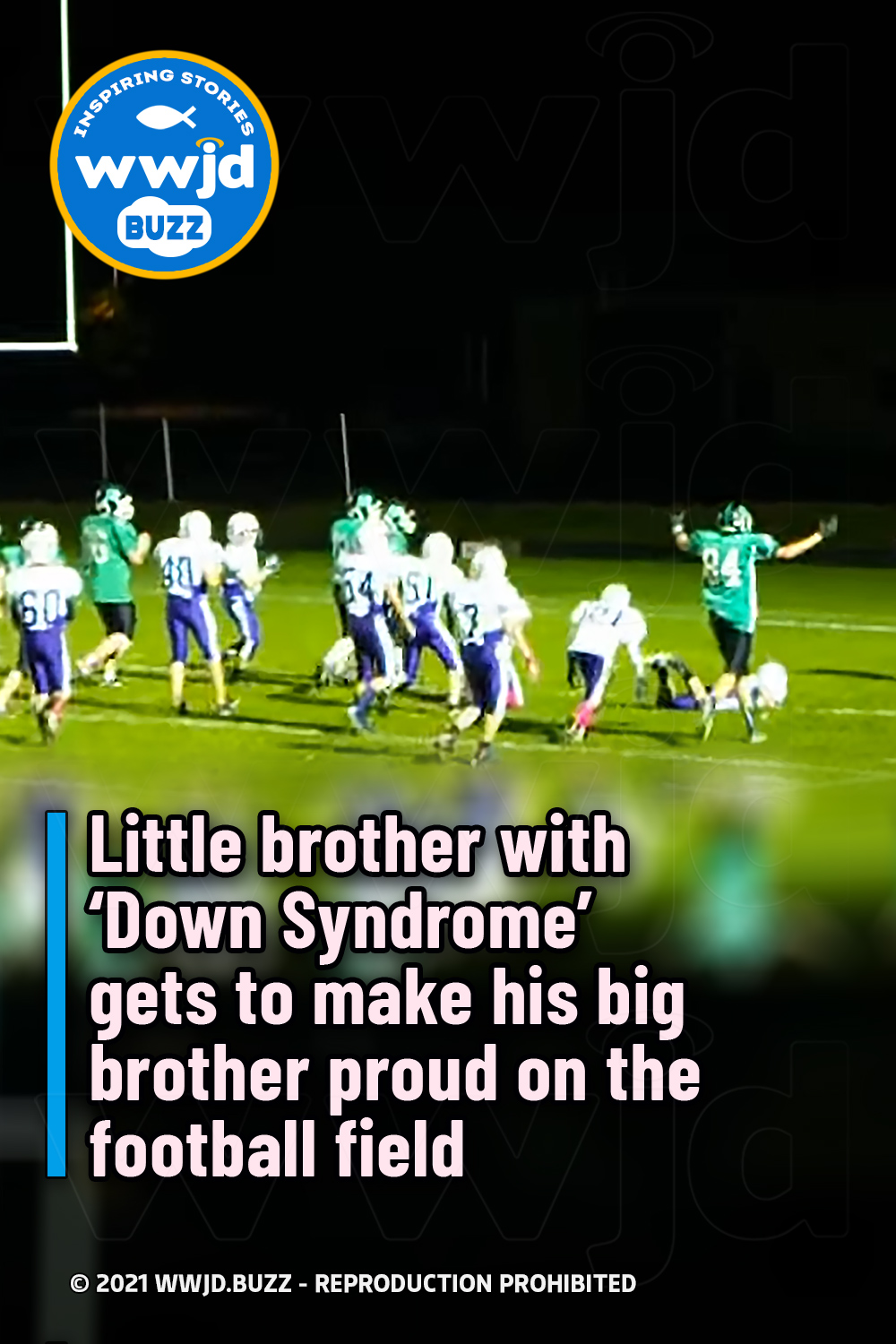 Little brother with ‘Down Syndrome’ gets to make his big brother proud on the football field