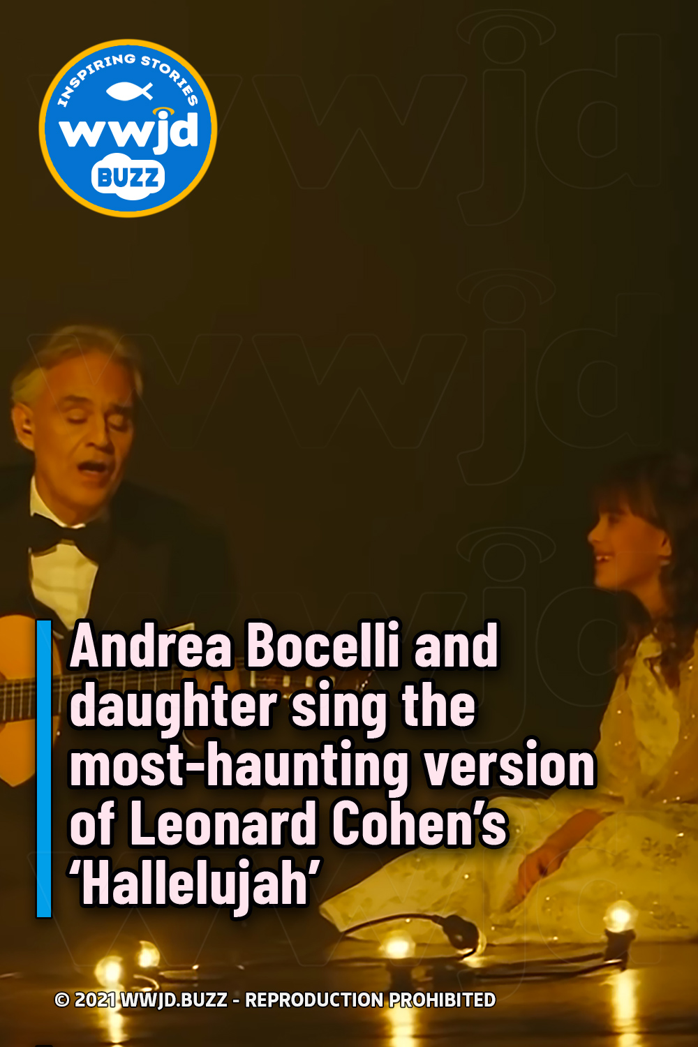 Andrea Bocelli and daughter sing the most-haunting version of Leonard Cohen’s ‘Hallelujah’