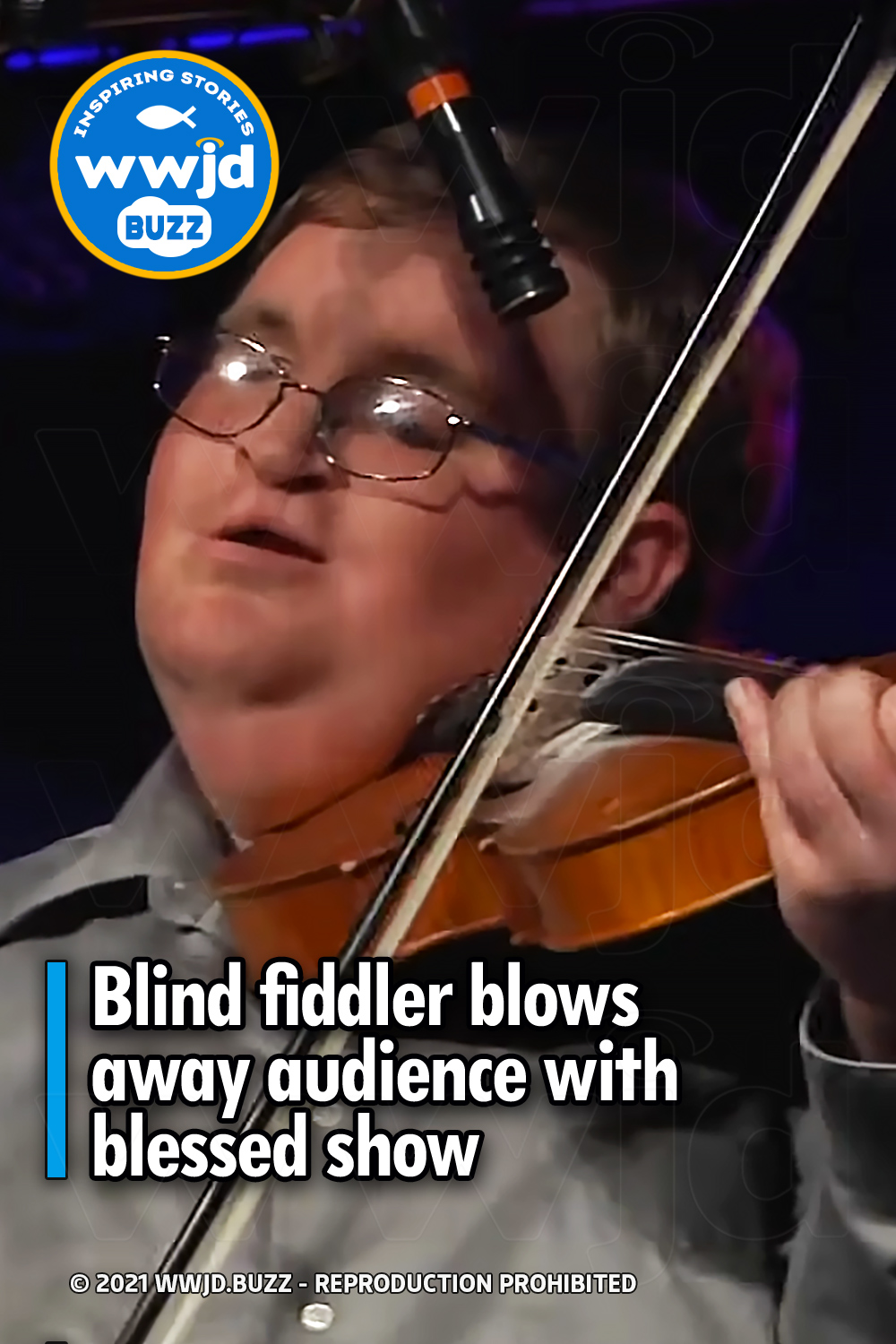 Blind fiddler blows away audience with blessed show
