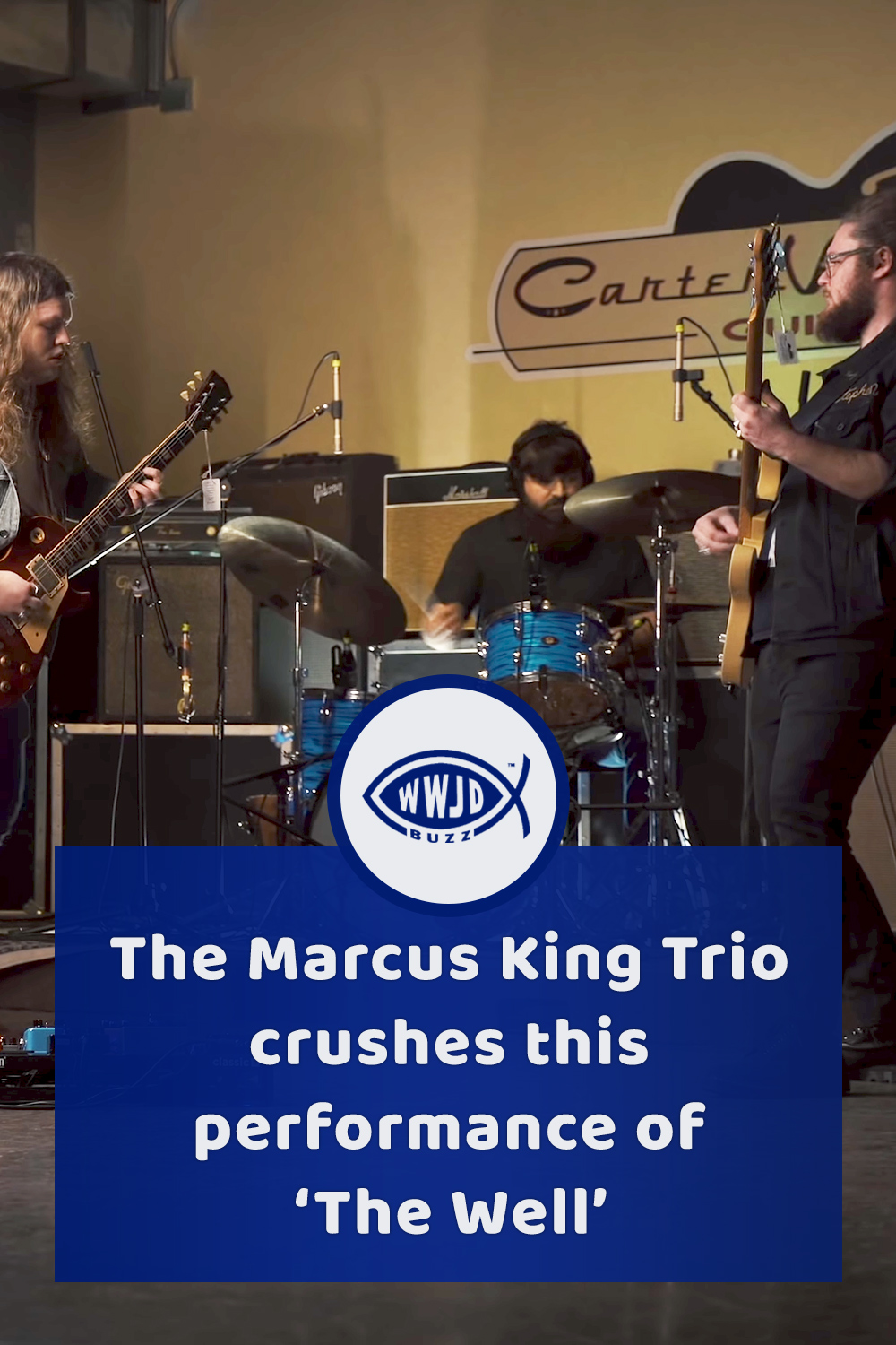The Marcus King Trio crushes this performance of ‘The Well’