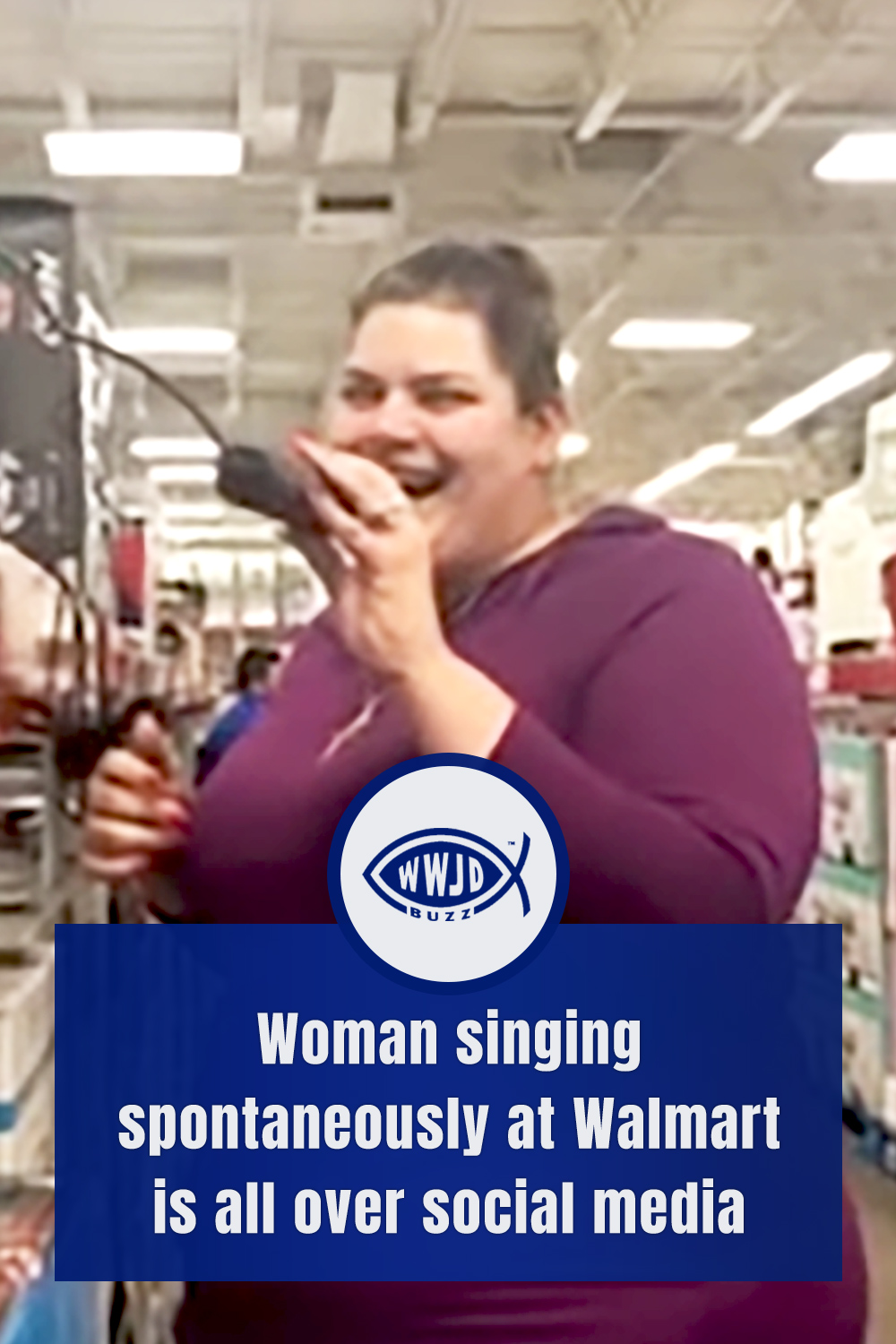 Woman singing spontaneously at Walmart is all over social media