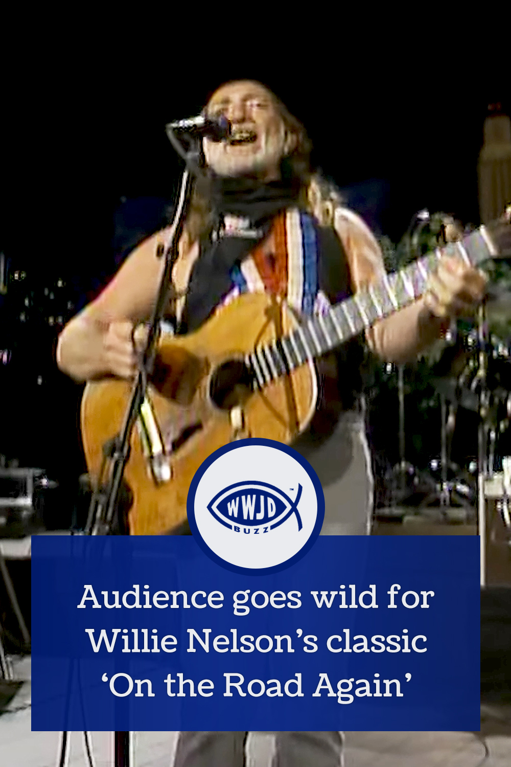 Audience goes wild for Willie Nelson’s classic ‘On the Road Again’