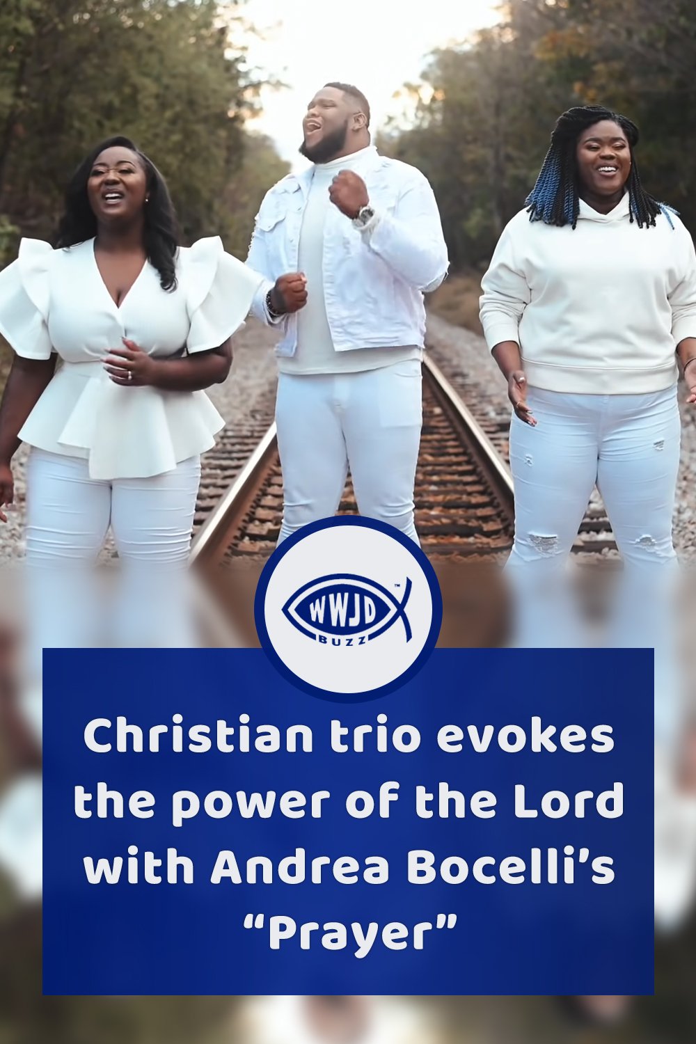 Christian trio evokes the power of the Lord with Andrea Bocelli’s “Prayer”