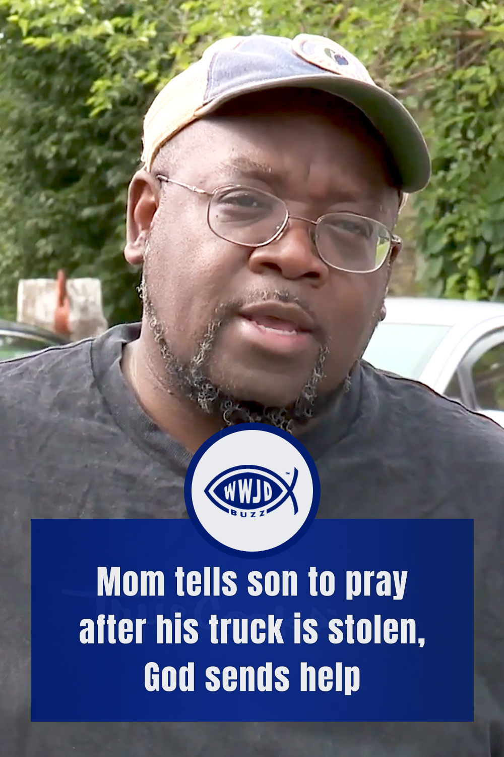 Mom tells son to pray after his truck is stolen, God sends help