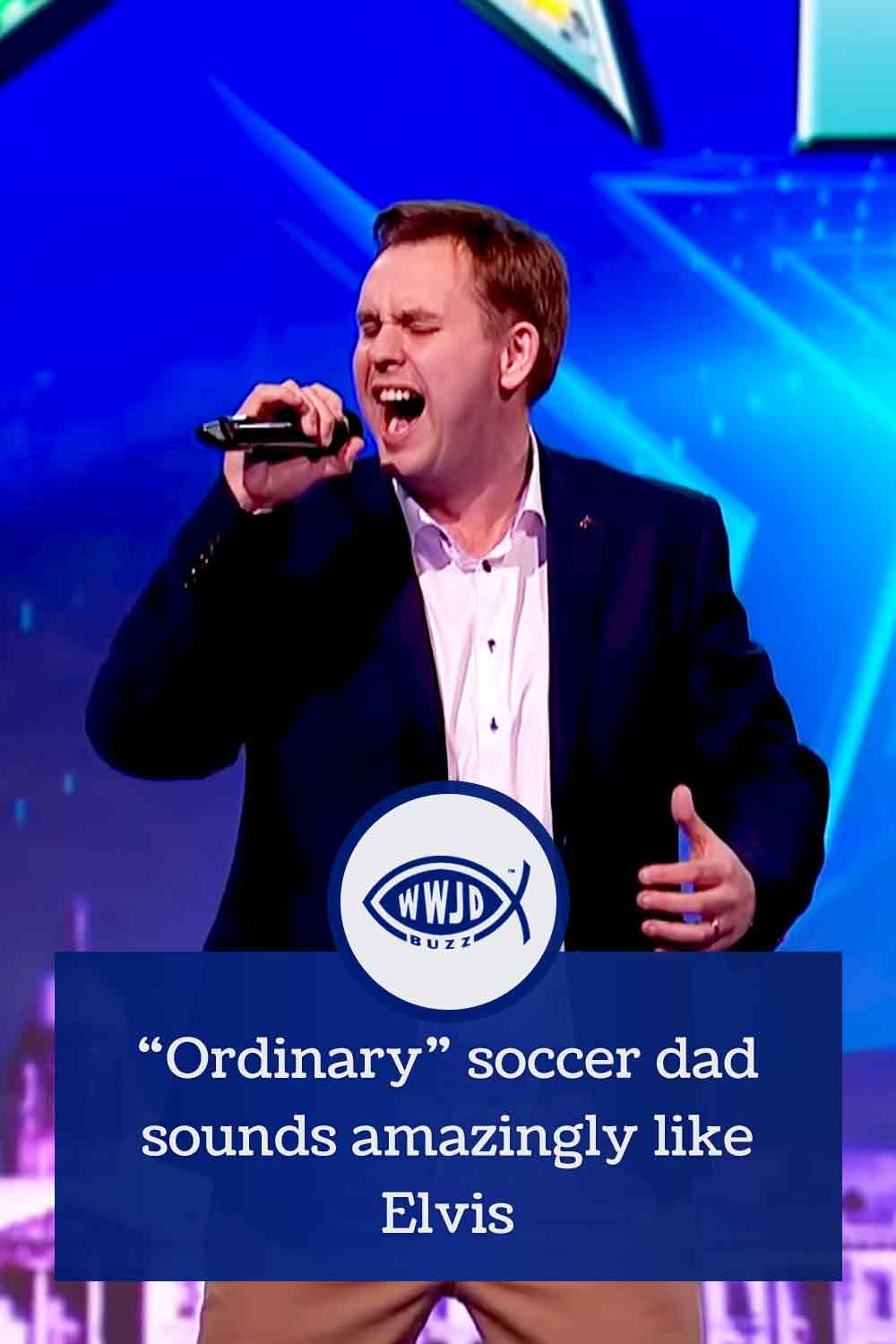 “Ordinary” soccer dad sounds amazingly like Elvis