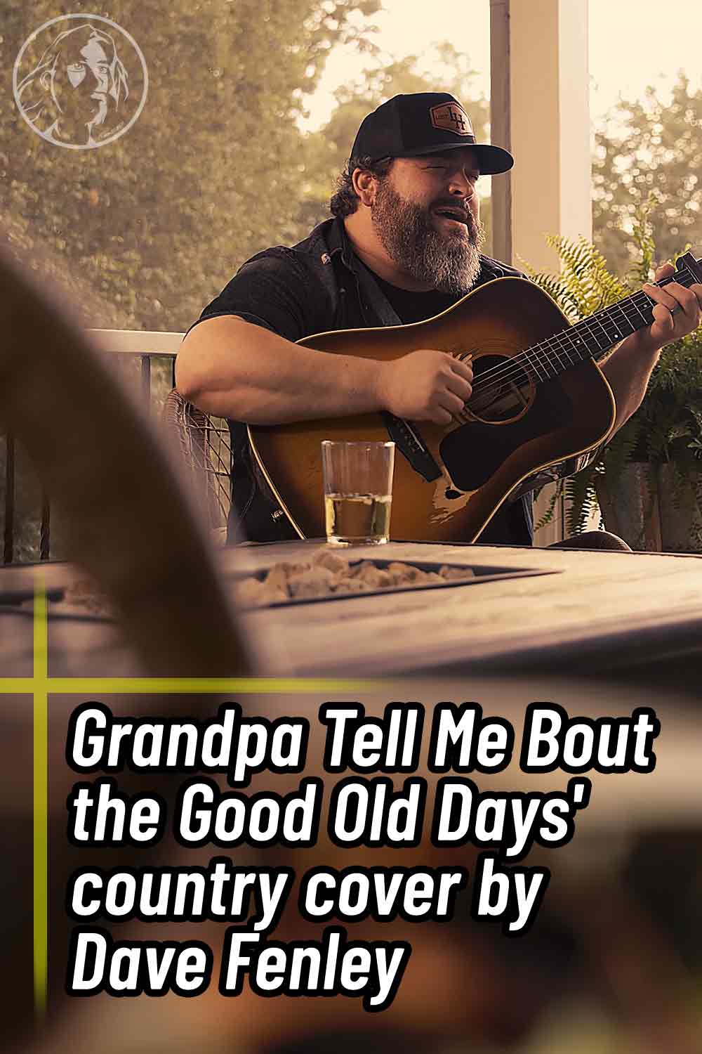\'Grandpa Tell Me Bout the Good Old Days\' country cover by Dave Fenley