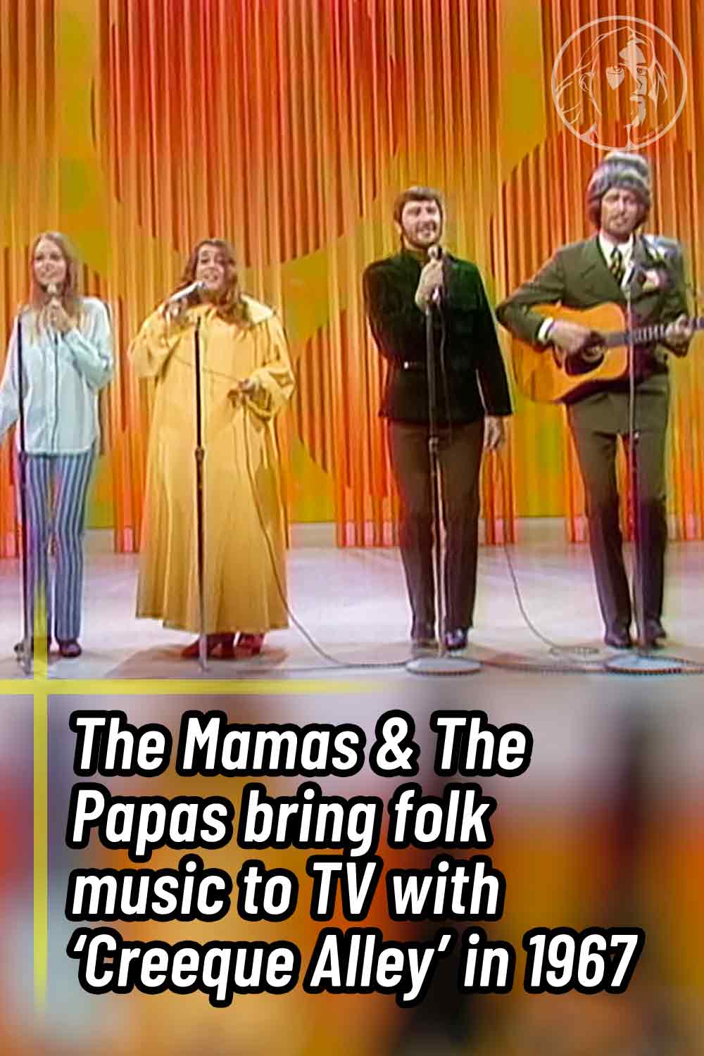 The Mamas & The Papas bring folk music to TV with ‘Creeque Alley’ in 1967