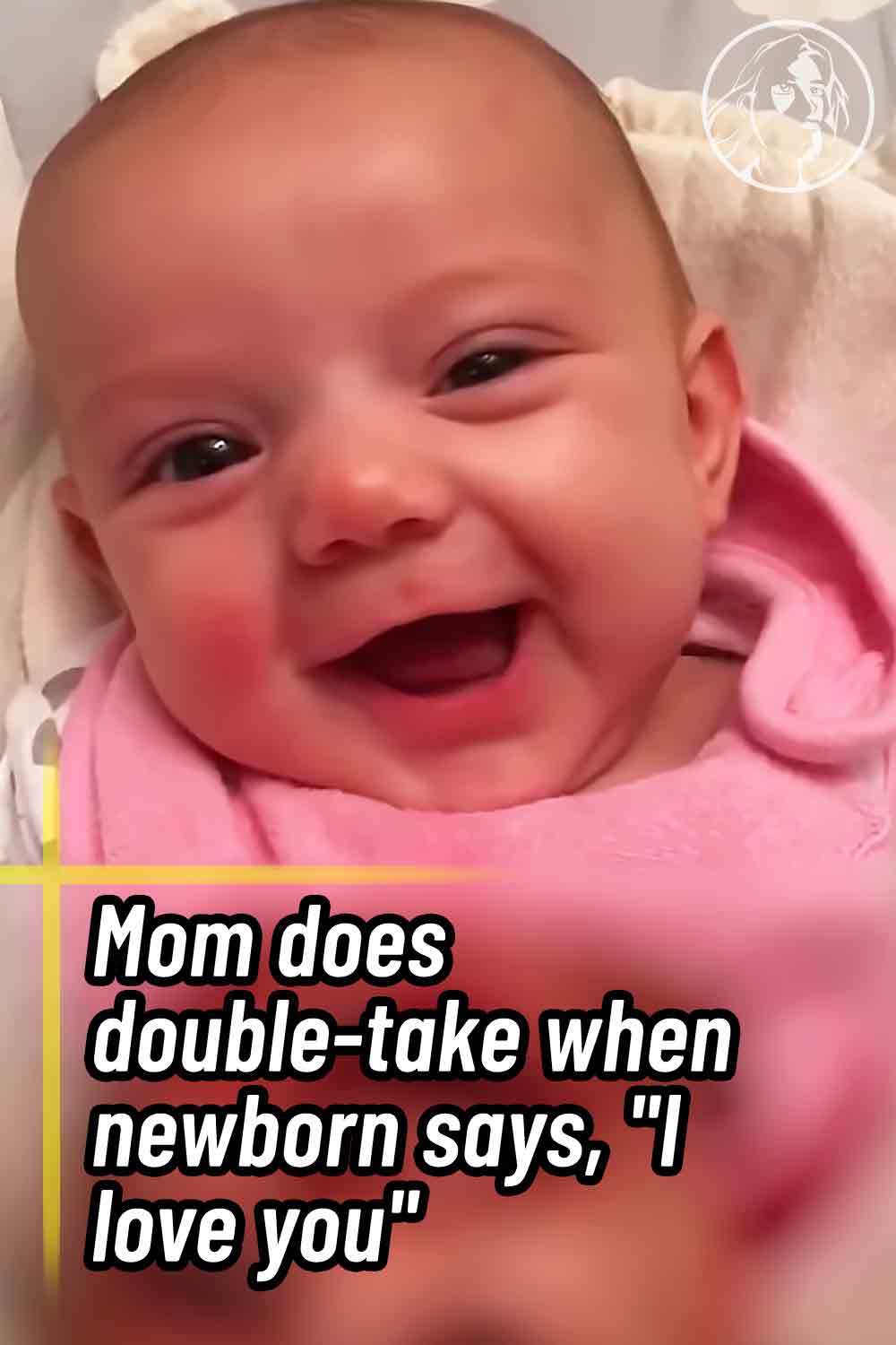 Mom does double-take when newborn says, \