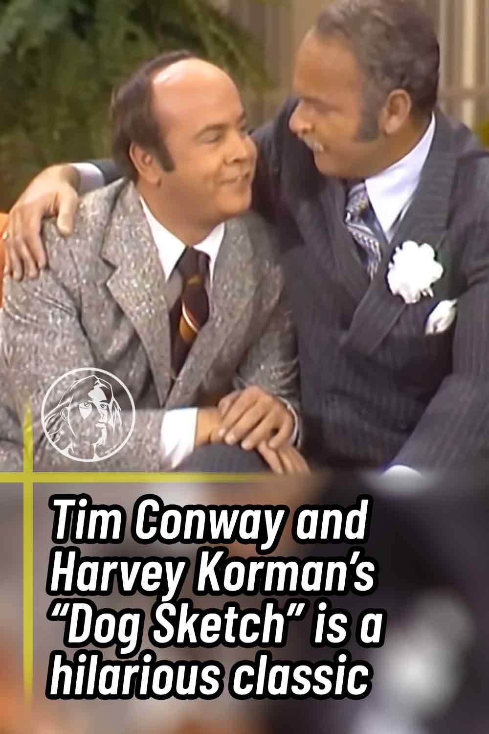 Tim Conway and Harvey Korman’s “Dog Sketch” is a hilarious classic