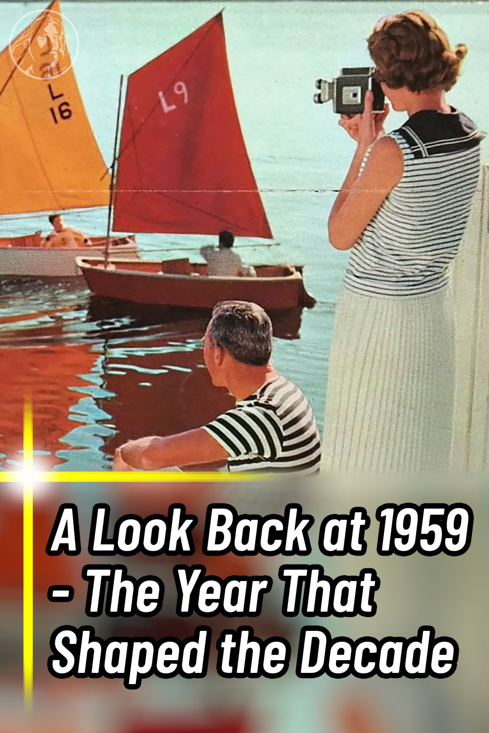 A Look Back at 1959 - The Year That Shaped the Decade
