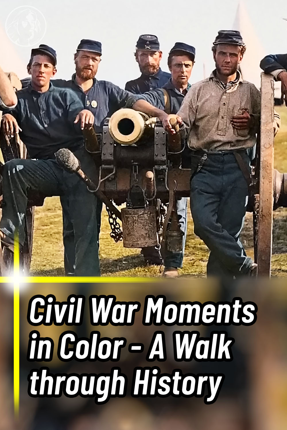 Civil War Moments in Color - A Walk through History