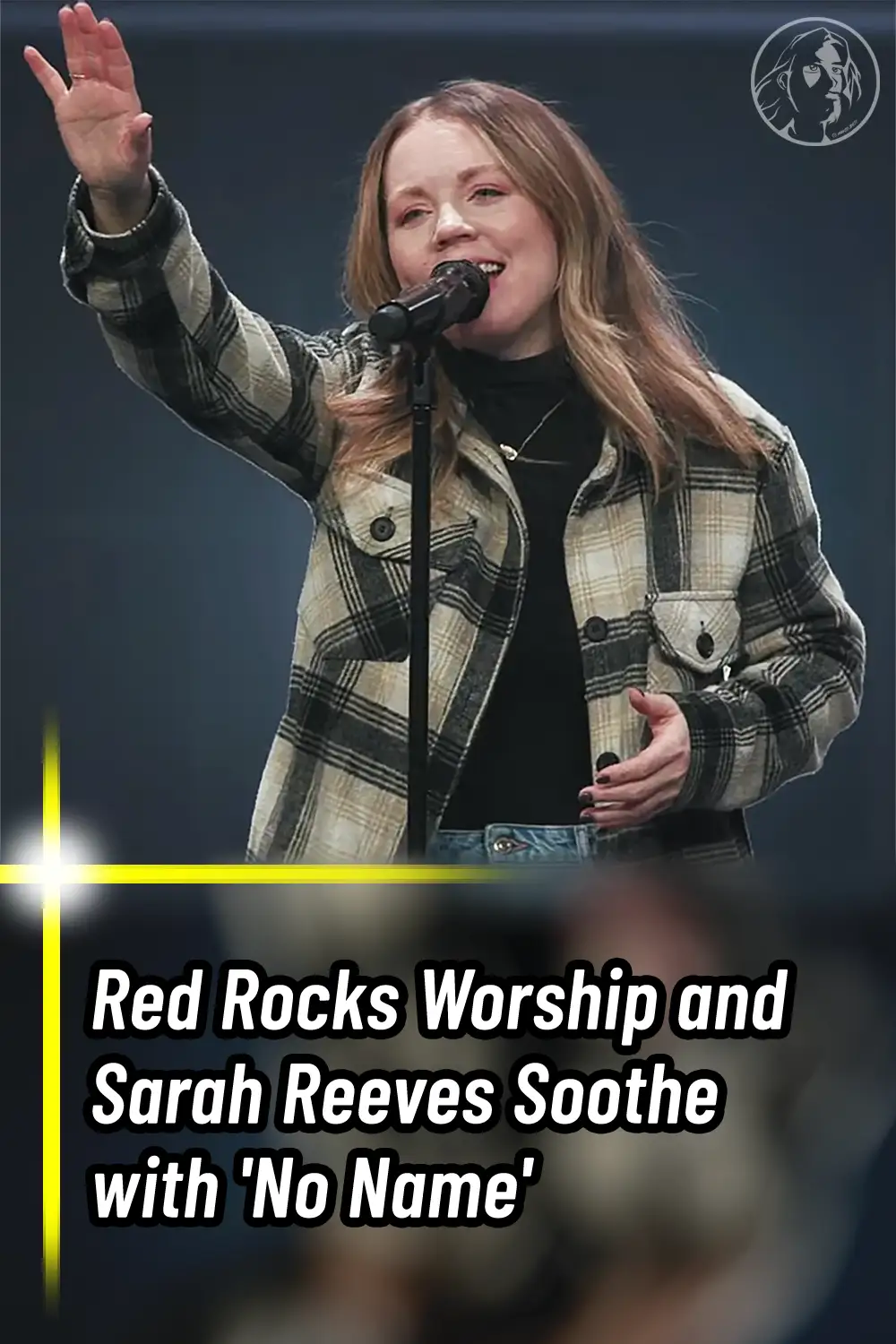 Red Rocks Worship and Sarah Reeves Soothe with \'No Name\'