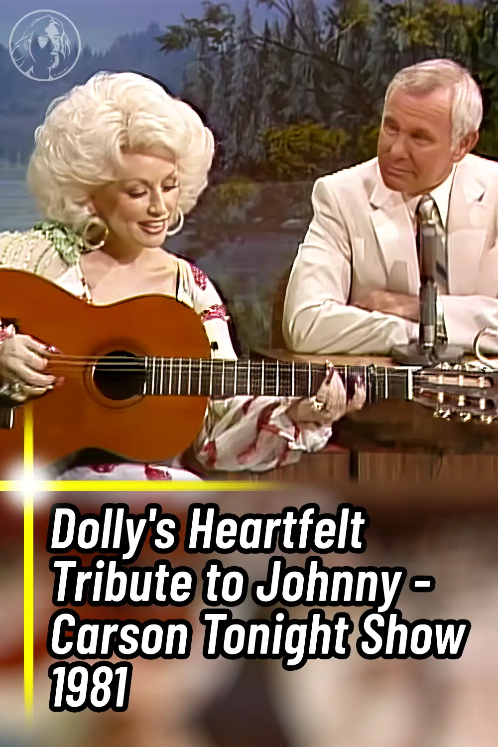 Dolly\'s Heartfelt Tribute to Johnny - Carson Tonight Show 1981