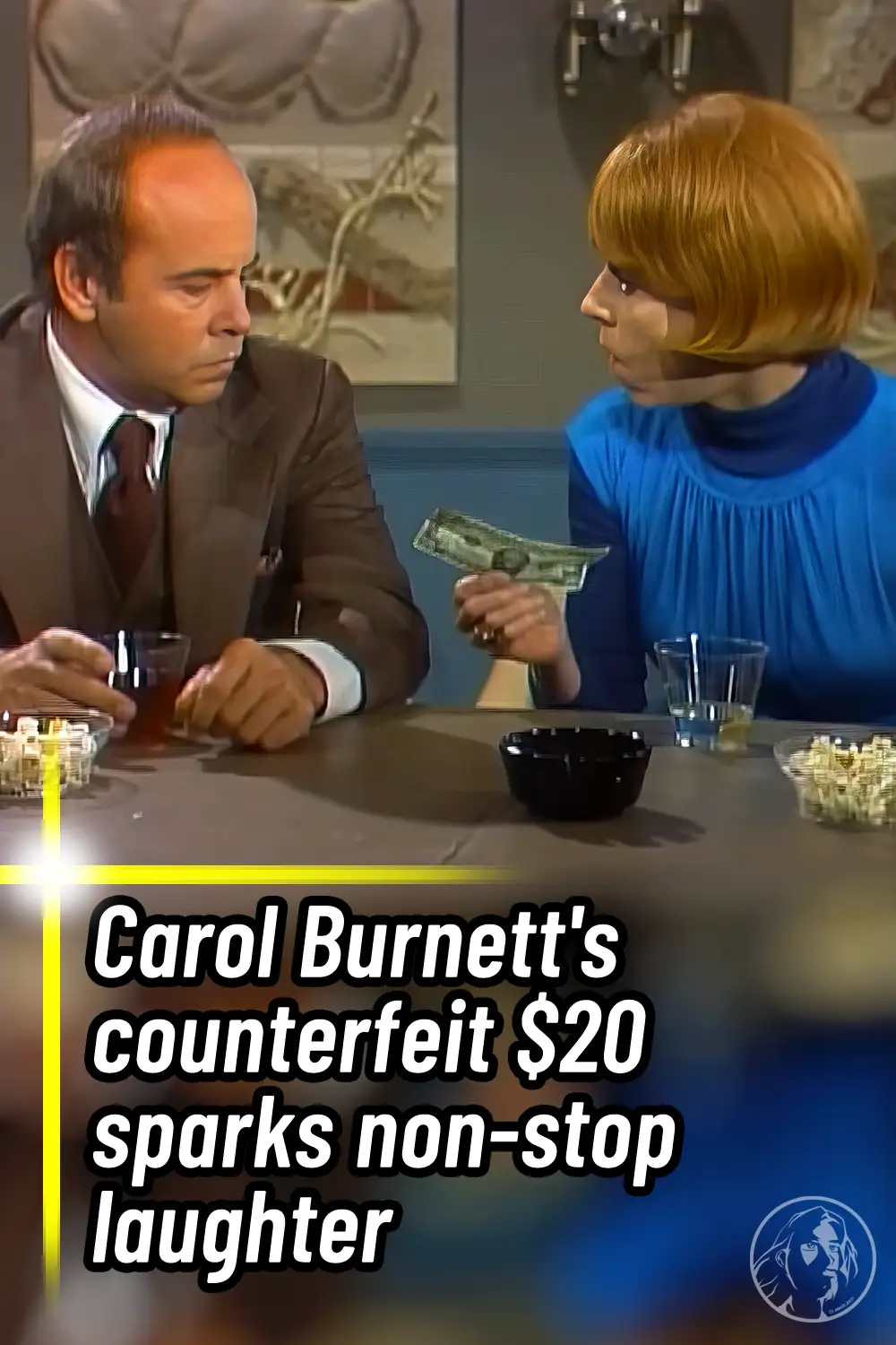 Carol Burnett\'s counterfeit $20 sparks non-stop laughter
