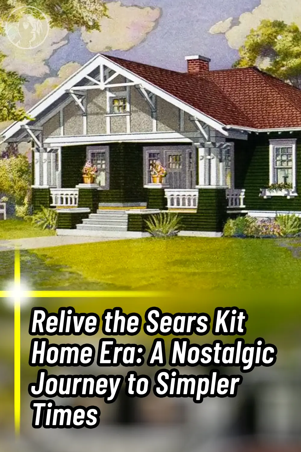 Relive the Sears Kit Home Era: A Nostalgic Journey to Simpler Times