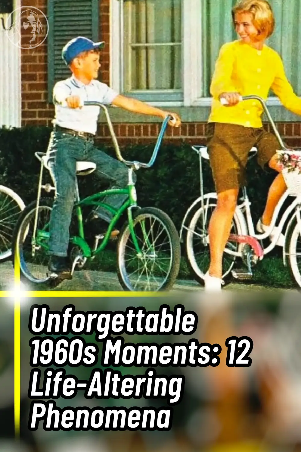Unforgettable 1960s Moments: 12 Life-Altering Phenomena